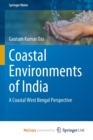 Coastal Environments of India : A Coastal West Bengal Perspective - Book