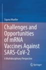 Challenges and Opportunities of mRNA Vaccines Against SARS-CoV-2 : A Multidisciplinary Perspective - Book