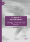 The Return of Totalitarianism : Ideology, Terror, and Total Control - Book