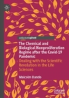 The Chemical and Biological Nonproliferation Regime after the Covid-19 Pandemic : Dealing with the Scientific Revolution in the Life Sciences - Book