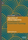 Figurations of Human Subjectivity : A Contribution to Second-Order Psychology - Book