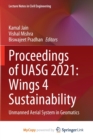 Proceedings of UASG 2021 : Wings 4 Sustainability : Unmanned Aerial System in Geomatics - Book