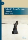 Finland’s Great Famine, 1856-68 - Book