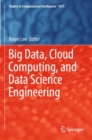 Big Data, Cloud Computing, and Data Science Engineering - Book
