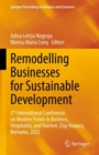 Remodelling Businesses for Sustainable Development : 2nd International Conference on Modern Trends in Business, Hospitality, and Tourism, Cluj-Napoca, Romania, 2022 - Book