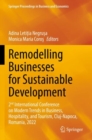 Remodelling Businesses for Sustainable Development : 2nd International Conference on Modern Trends in Business, Hospitality, and Tourism, Cluj-Napoca, Romania, 2022 - Book