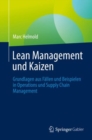 Lean Management und Kaizen : Grundlagen aus Fallen und Beispielen in Operations und Supply Chain Management - Book
