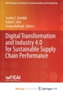 Digital Transformation and Industry 4.0 for Sustainable Supply Chain Performance - Book