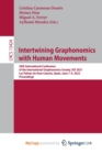 Intertwining Graphonomics with Human Movements : 20th International Conference of the International Graphonomics Society, IGS 2021, Las Palmas de Gran Canaria, Spain, June 7-9, 2022, Proceedings - Book