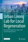 Urban Living Lab for Local Regeneration : Beyond Participation in Large-scale Social Housing Estates - Book