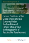 Current Problems of the Global Environmental Economy Under the Conditions of Climate Change and the Perspectives of Sustainable Development - Book