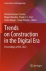 Trends on Construction in the Digital Era : Proceedings of ISIC 2022 - Book
