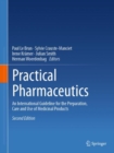 Practical Pharmaceutics : An International Guideline for the Preparation, Care and Use of Medicinal Products - Book