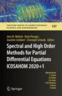 Spectral and High Order Methods for Partial Differential Equations ICOSAHOM 2020+1 : Selected Papers from the ICOSAHOM Conference, Vienna, Austria, July 12-16, 2021 - Book