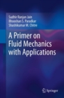 A Primer on Fluid Mechanics with Applications - Book