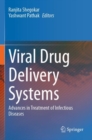 Viral Drug Delivery Systems : Advances in Treatment of Infectious Diseases - Book