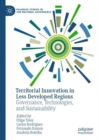 Territorial Innovation in Less Developed Regions : Governance,  Technologies, and Sustainability - Book