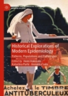 Historical Explorations of Modern Epidemiology : Patterns, Populations and Pathologies - Book