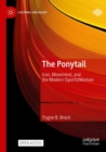 The Ponytail : Icon, Movement, and the Modern (Sports)Woman - Book