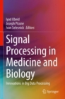 Signal Processing in Medicine and Biology : Innovations in Big Data Processing - Book