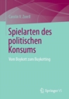 Spielarten des politischen Konsums : Vom Boykott zum Buykotting - Book