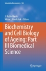 Biochemistry and Cell Biology of Ageing: Part III Biomedical Science - Book