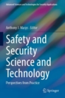 Safety and Security Science and Technology : Perspectives from Practice - Book