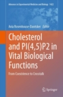 Cholesterol and PI(4,5)P2 in Vital Biological Functions : From Coexistence to Crosstalk - Book