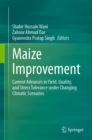 Maize Improvement : Current Advances in Yield, Quality, and Stress Tolerance under Changing Climatic Scenarios - Book