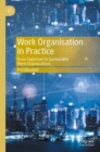 Work Organisation in Practice : From Taylorism to Sustainable Work Organisations - Book