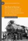 The Pearl of the East : The Economic Impact of the Colonial Railways in the Age of High Imperialism in Southeast Asia - Book