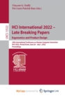 HCI International 2022 - Late Breaking Papers : Ergonomics and Product Design : 24th International Conference on Human-Computer Interaction, HCII 2022, Virtual Event, June 26-July 1, 2022, Proceedings - Book