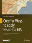Creative Ways to apply Historical GIS : Promoting Research and Teaching about Europe - Book