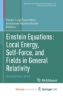 Einstein Equations : Local Energy, Self-Force, and Fields in General Relativity : Domoschool 2019 - Book