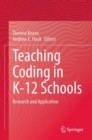 Teaching Coding in K-12 Schools : Research and Application - Book
