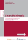 Smart Multimedia : Third International Conference, ICSM 2022, Marseille, France, August 25-27, 2022, Revised Selected Papers - Book