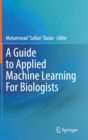 A Guide to Applied Machine Learning for Biologists - Book