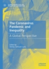The Coronavirus Pandemic and Inequality : A Global Perspective - Book