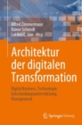 Architektur der digitalen Transformation : Digital Business, Technologie, Entscheidungsunterstutzung, Management - Book