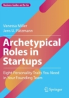 Archetypical Roles in Startups : Eight Personality Traits You Need in Your Founding Team - Book