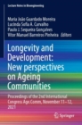 Longevity and Development: New perspectives on Ageing Communities : Proceedings of the 2nd International Congress Age.Comm, November 11–12, 2021 - Book