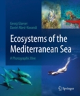 Ecosystems of the Mediterranean Sea : A Photographic Dive - eBook