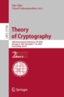 Theory of Cryptography : 20th International Conference, TCC 2022, Chicago, IL, USA, November 7-10, 2022, Proceedings, Part II - Book