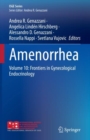 Amenorrhea : Volume 10: Frontiers in Gynecological Endocrinology - Book