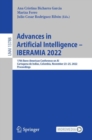 Advances in Artificial Intelligence - IBERAMIA 2022 : 17th Ibero-American Conference on AI, Cartagena de Indias, Colombia, November 23-25, 2022, Proceedings - Book