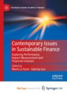 Contemporary Issues in Sustainable Finance : Exploring Performance, Impact Measurement and Financial Inclusion - Book