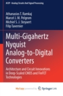 Multi-Gigahertz Nyquist Analog-to-Digital Converters : Architecture and Circuit Innovations in Deep-Scaled CMOS and FinFET Technologies - Book