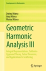 Geometric Harmonic Analysis III : Integral Representations, Calderon-Zygmund Theory, Fatou Theorems, and Applications to Scattering - Book