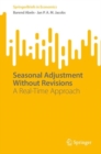 Seasonal Adjustment Without Revisions : A Real-Time Approach - Book