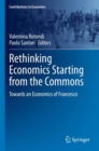 Rethinking Economics Starting from the Commons : Towards an Economics of Francesco - Book